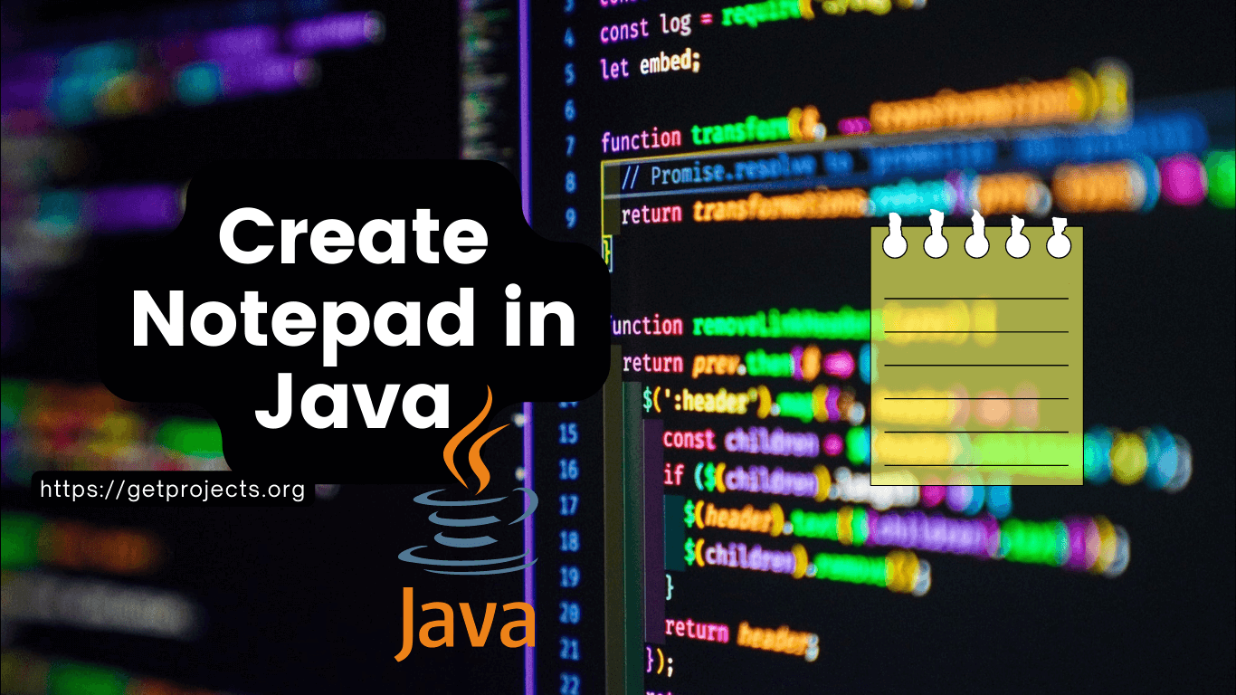 Create Notepad using Java, Download Source Code Get Projects